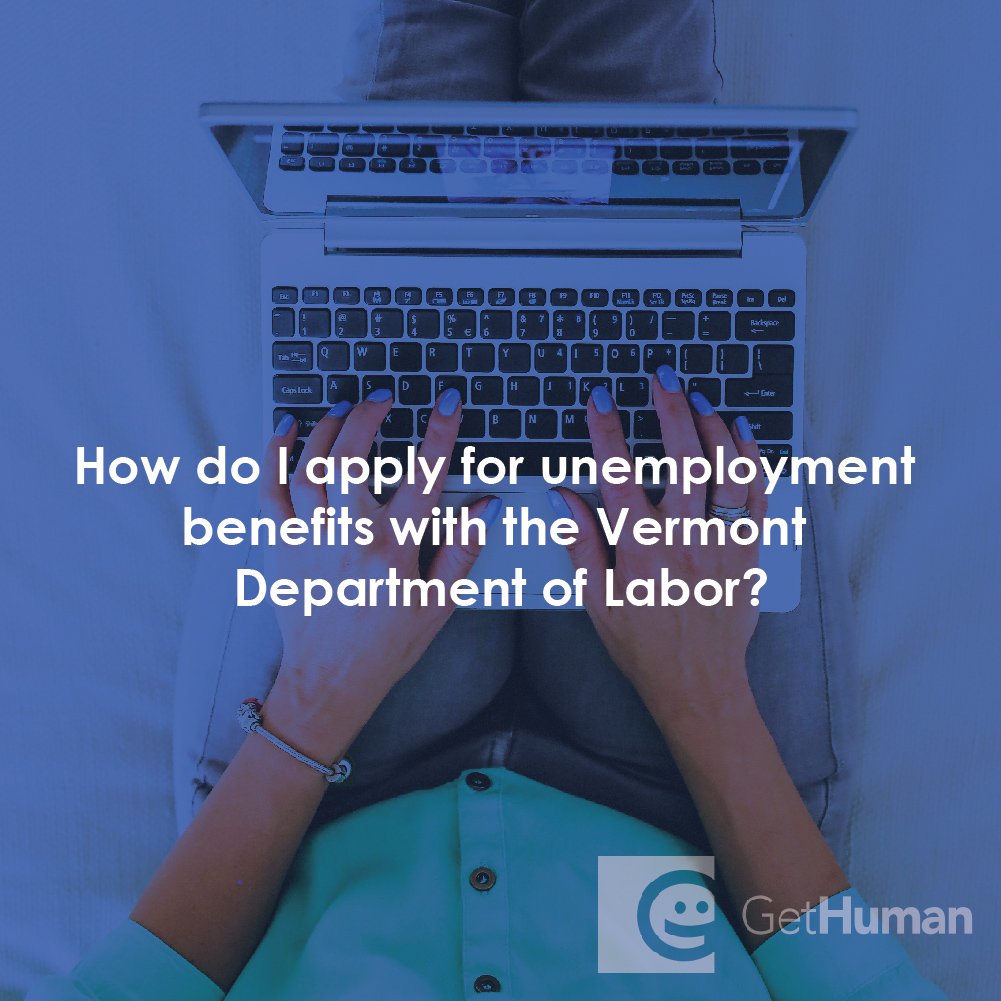 How Do I Apply for Unemployment Benefits with the Vermont Department of Labor?