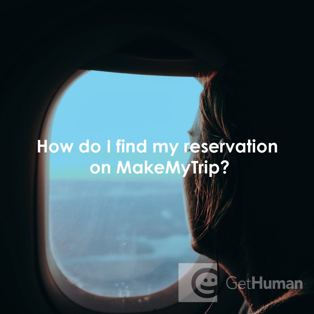 How Do I Find My Reservation on Makemytrip?