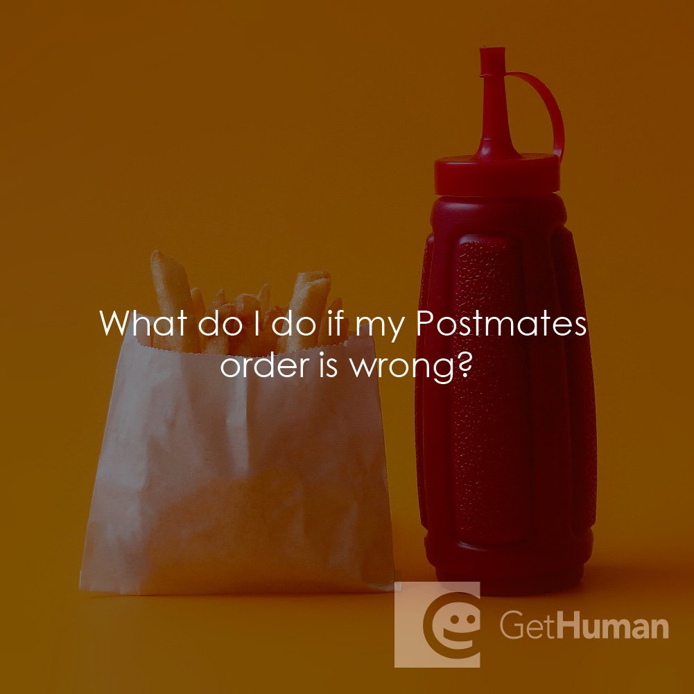 What do I do if my Postmates order is wrong?