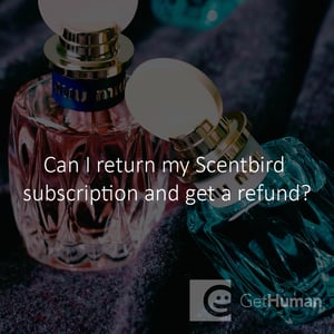 Can I return my ScentBird subscription and get a refund?