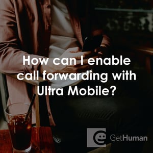 How Can I Enable Call Forwarding with Ultra Mobile?