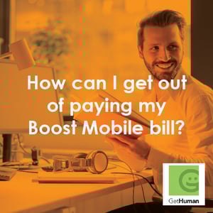 How Can I Get Out of Paying My Boost Mobile Bill?
