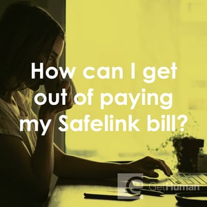 How Can I Get Out of Paying My SafeLink Bill?
