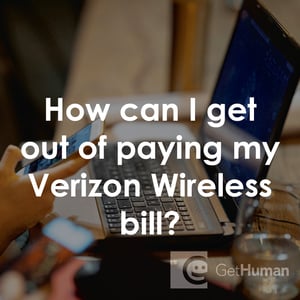 How Can I Get Out of Paying My Verizon Wireless Bill?
