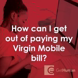How Can I Get Out of Paying My Virgin Mobile Bill?