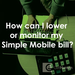 How Can I Lower or Monitor My Simple Mobile Bill?