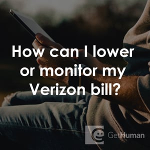 How Can I Lower or Monitor My Verizon Bill?