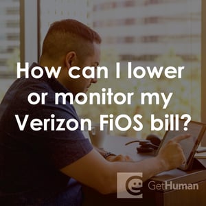 How Can I Lower or Monitor My Verizon FiOS Bill?