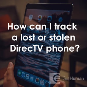 How Can I Track a Lost or Stolen DirecTV Phone?