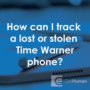 How Can I Track a Lost or Stolen Time Warner Phone?