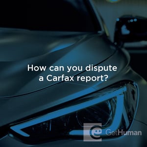 How Can You Dispute a CarFax Report?