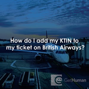 How Do I Add My Ktin to My Ticket on British Airways?