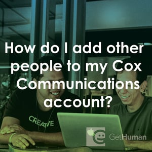 How Do I Add Other People to My Cox Communications Account?