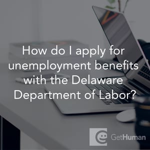 How Do I Apply for Unemployment Benefits with the Delaware Department of Labor?