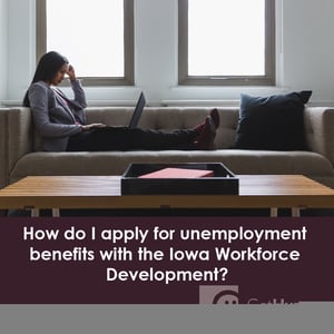 How Do I Apply for Unemployment Benefits with the Iowa Workforce Development?