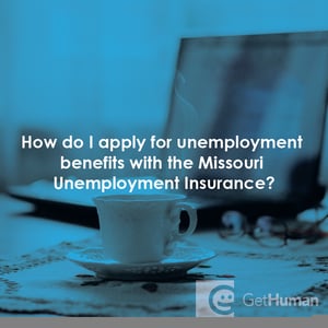 How Do I Apply for Unemployment Benefits with the Missouri Unemployment Insurance?