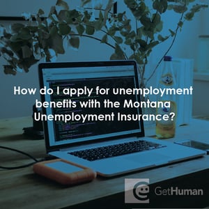 How Do I Apply for Unemployment Benefits with the Montana Unemployment Insurance?