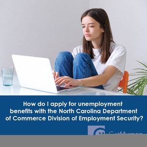 How Do I Apply for Unemployment Benefits with the North Carolina Department of Commerce Division of Employment Security?