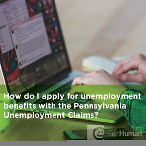 How Do I Apply for Unemployment Benefits with the Pennsylvania Unemployment Claims?