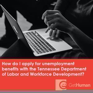 How Do I Apply for Unemployment Benefits with the Tennessee Department of Labor and Workforce Development?