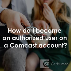 How Do I Become an Authorized User on a Comcast Account?