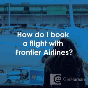 How Do I Book a Flight with Frontier Airlines?