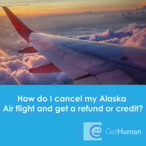 How Do I Cancel My Alaska Air Flight and Get a Refund or Credit?