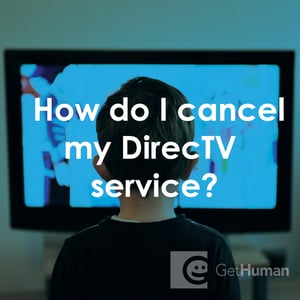 How Do I Cancel My DirecTV Service?