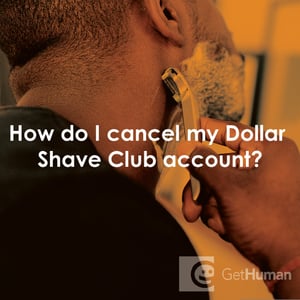 How Do I Cancel My Dollar Shave Club Account?