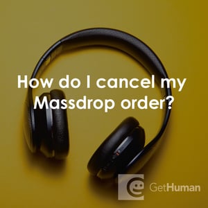 How Do I Cancel My Massdrop Order?