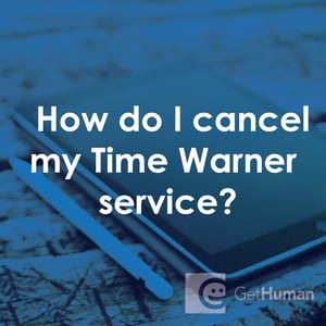 How Do I Cancel My Time Warner Service?