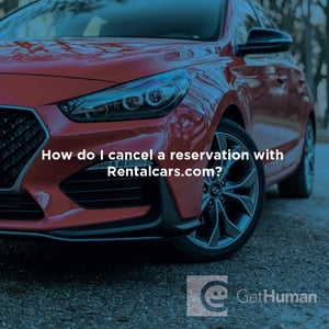 How Do I Cancel a Reservation with Rentalcars.com?