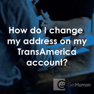 How Do I Change My Address on My TransAmerica Account?