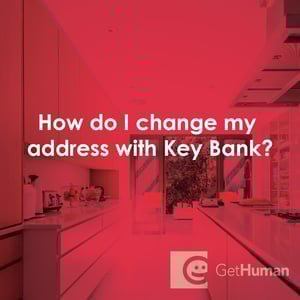 How Do I Change My Address with Key Bank?
