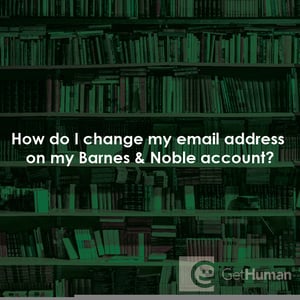 How Do I Change My Email Address on My Barnes & Noble Account?
