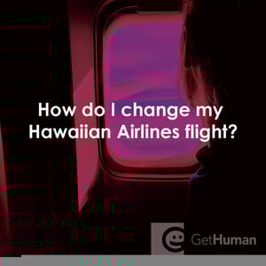 How Do I Change My Hawaiian Airlines Flight?