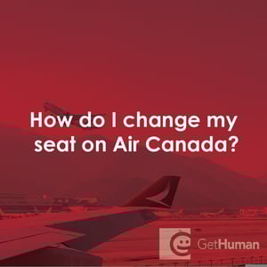 How Do I Change My Seat on Air Canada ?