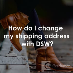 How Do I Change My Shipping Address with Dsw?