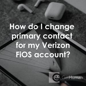 How Do I Change Primary Contact for My Verizon FiOS Account?