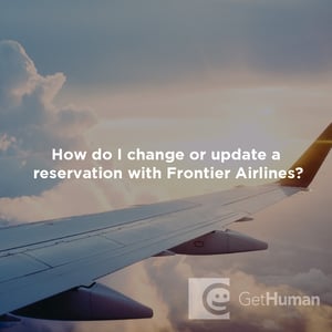 How Do I Change or Update a Reservation with Frontier Airlines?