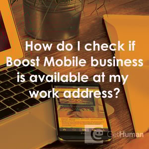 How Do I Check If Boost Mobile Business Is Available at My Work Address?