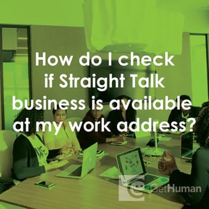 How Do I Check If Straight Talk Business Is Available at My Work Address?