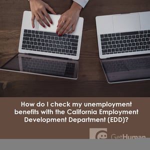 How Do I Check My Unemployment Benefits with the California Employment Development Department (Edd)?