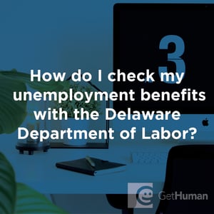 How Do I Check My Unemployment Benefits with the Delaware Department of