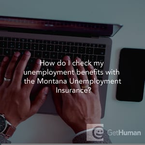 How Do I Check My Unemployment Benefits with the Montana Unemployment Insurance?
