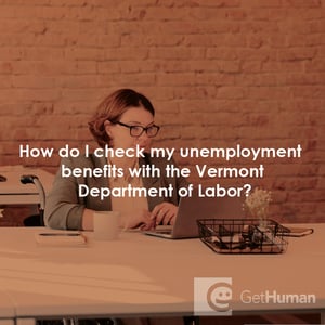 How Do I Check My Unemployment Benefits with the Vermont Department of Labor?