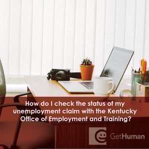 How Do I Check the Status of My Unemployment Claim with the Kentucky Office of Employment and Training?