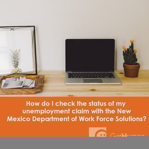 How Do I Check the Status of My Unemployment Claim with the New Mexico Department of Work Force Solutions?