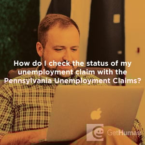 How Do I Check the Status of My Unemployment Claim with the Pennsylvania Unemployment Claims?