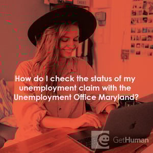 How Do I Check the Status of My Unemployment Claim with the Unemployment Office Maryland?